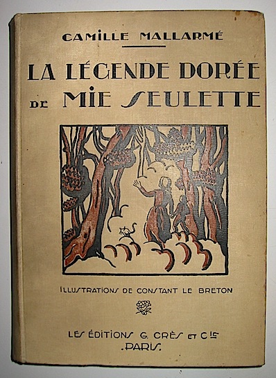 Camille Mallarmé La légende dorée de Mie-Seulette. Dessins de Constant Le Breton 1923 Paris Les èditions G.Crès & C.ie